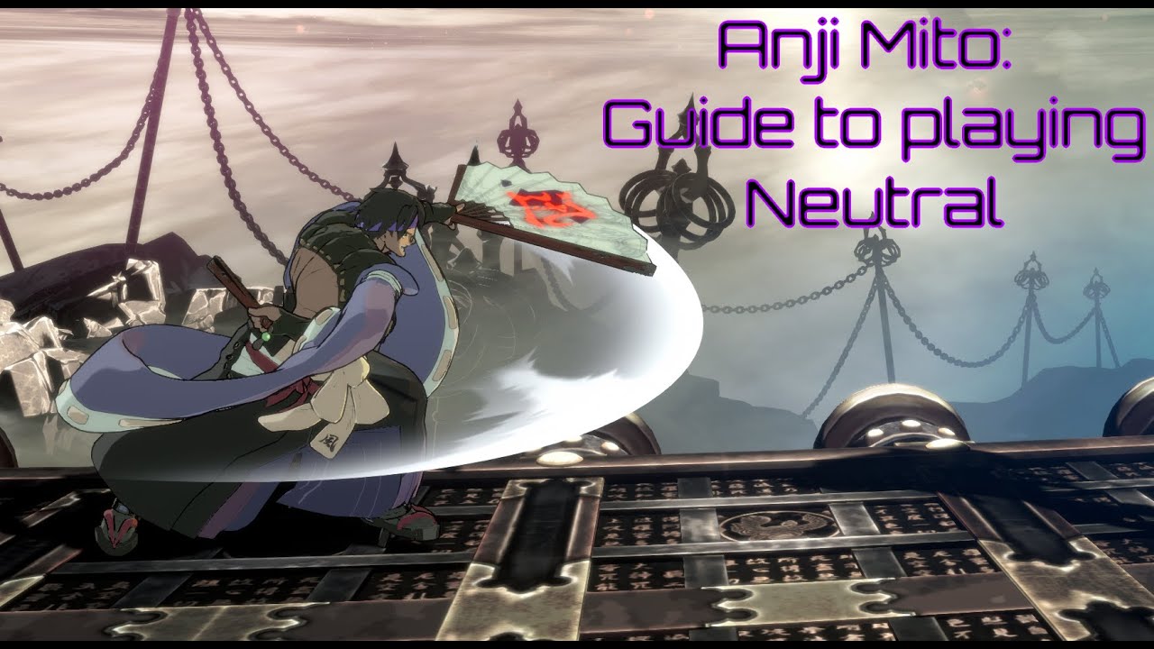 Anji Mito: How to play basic neutral.  Guilty Gear Strive Video Guide
