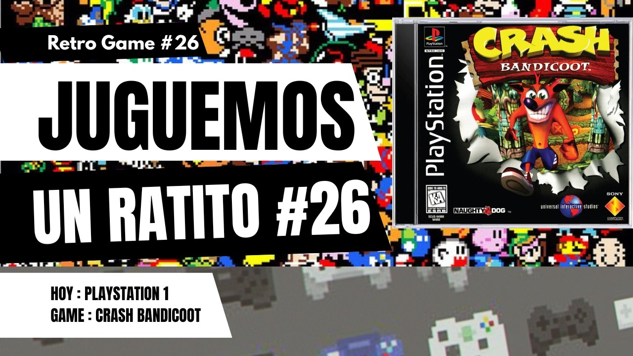 #26 Juguemos Un Ratito - Playstation 1 - Crash Bandicoot