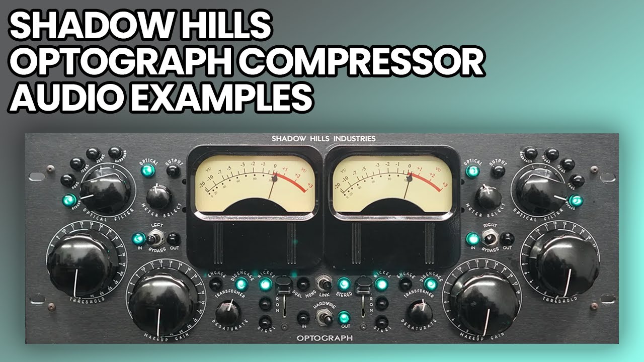 Shadow Hills Optograph Compressor - Audio Examples