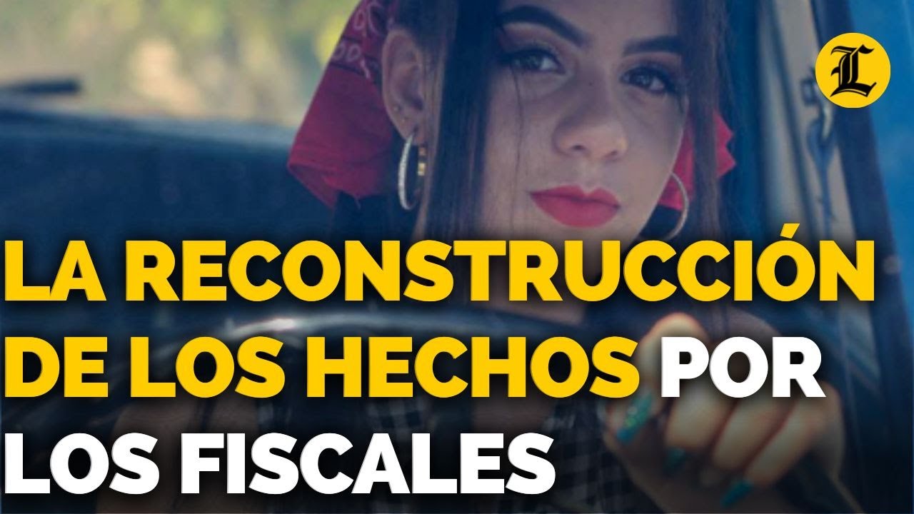 LA RECONSTRUCCIÓN DE LOS HECHOS EN EL CASO DE ESMERALDA RICHIEZ QUE HAN HECHO LOS FISCALES
