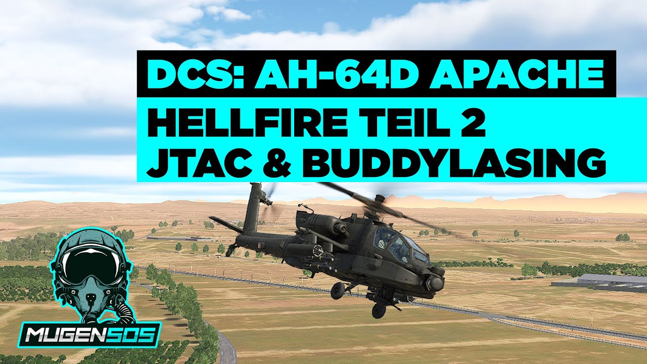 Hellfire Teil 2 - JTAC & Buddylasing  - DCS World: AH-64D Apache