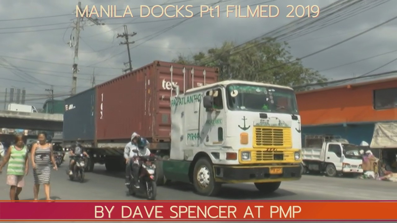 4061 TRUCKS AT MANILA DOCKS Pt1 FILMED BY DAVE SPENCER 2019 YOUTUBE VERSION