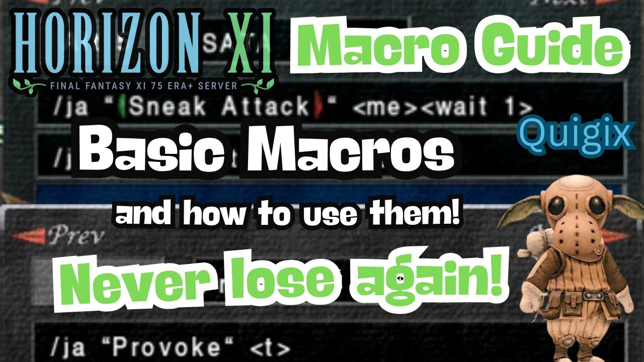 FFXI - Horizonxi - Fantastic Macros and how to make them! (Thief Edition)