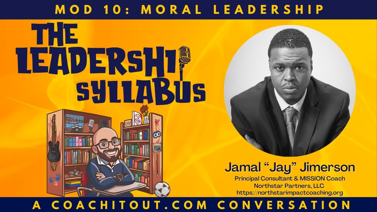 Mod #10: Moral Leadership w/Jamal JImerson     #books #podcast #life #leadership #business