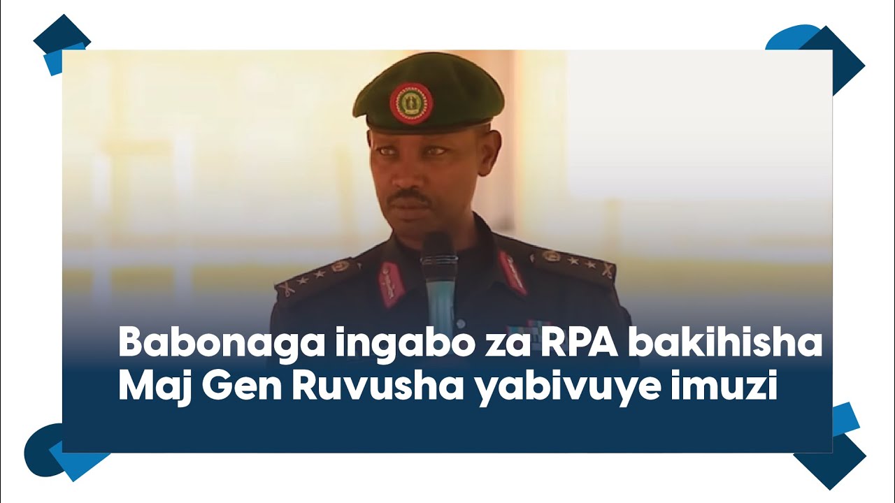 Babonaga ingabo za RPA bakihisha||Maj Gen Ruvusha yavuze ibidasanzwe ku rugamba rwo kubohora Igihugu