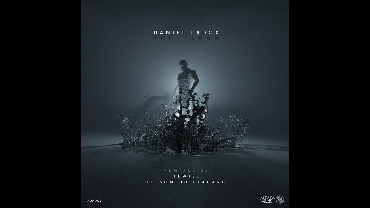 Daniel Ladox - The Flood (Original Mix)