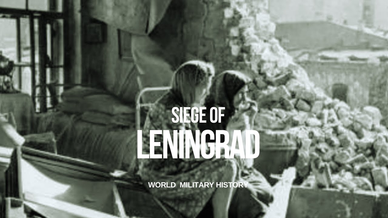 The Siege of Leningrad