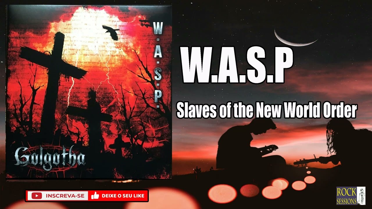 W.A.S.P -  SLAVES OF THE NEW WORLD ORDER  (HQ)
