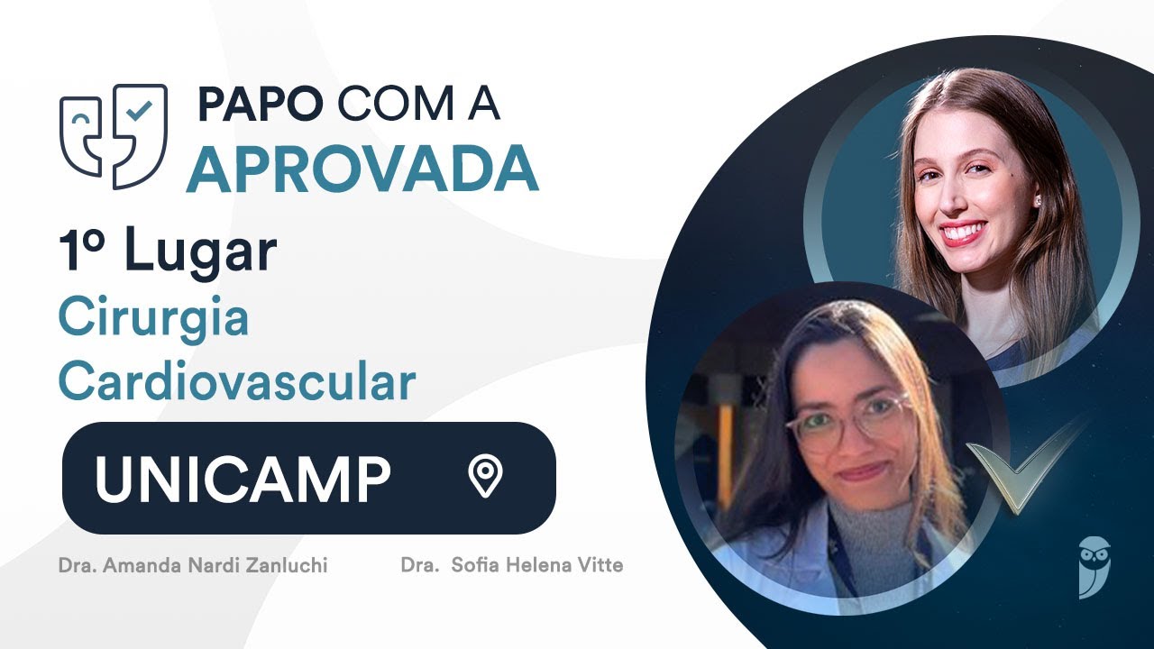 Papo com Aprovada - 1º lugar em Cirurgia Cardiovascular na UNICAMP - Dra. Sofia Helena Vitte