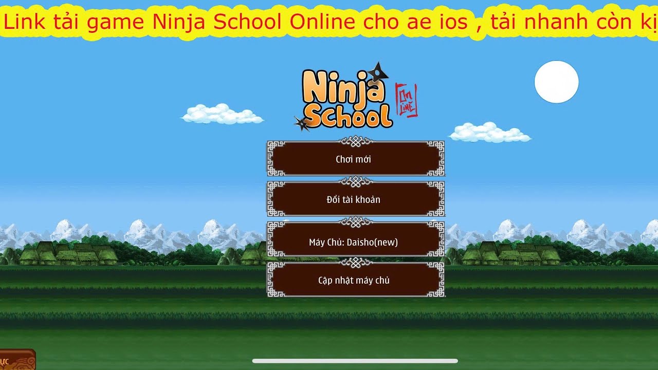 Cách tải game Ninja School Online cho iphone ( tất cả ios ) mới nhất 2025