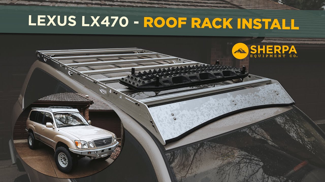 New Lexus LX470 Roof Rack Install | Sherpa Equipment Co. | Lexus to Land Cruiser Series