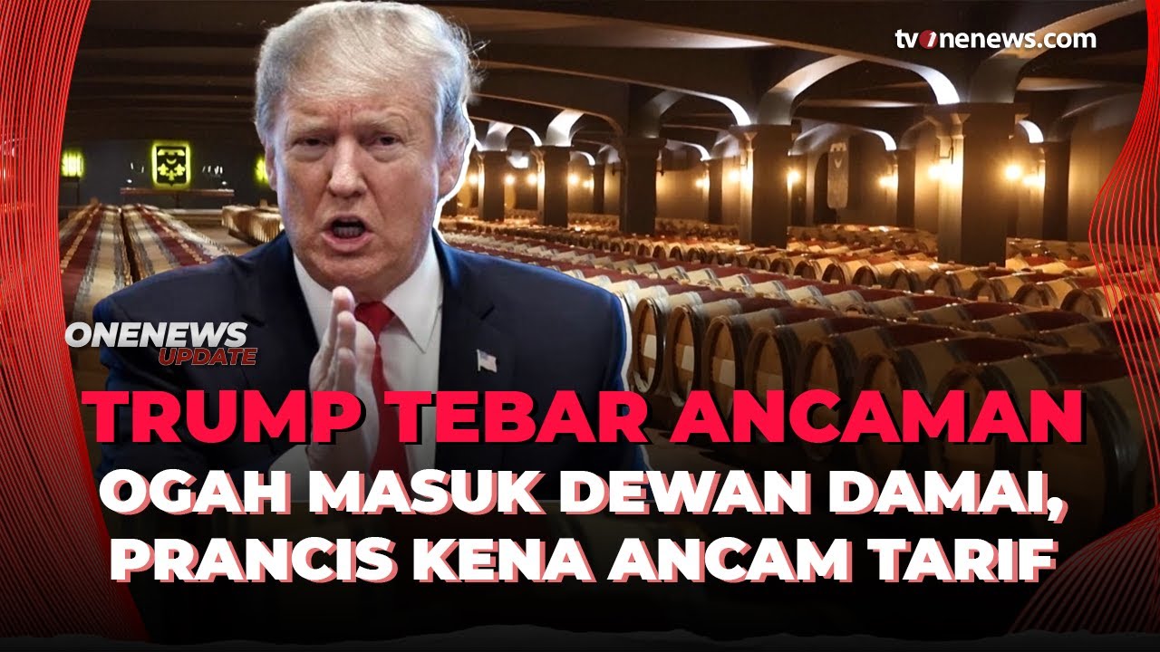 Trump Ancam Tarif 200% Anggur Prancis agar Macron Gabung Dewan Perdamaian | OneNews Update