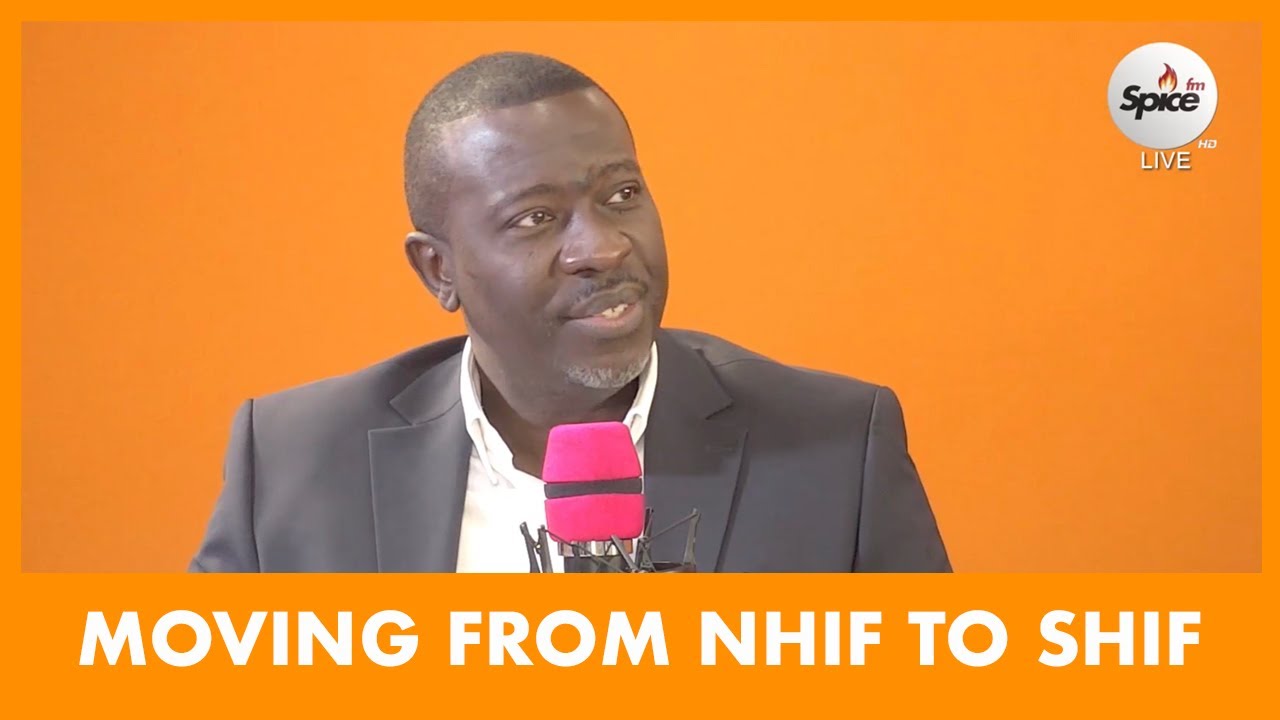 How Kenyans Will Move From NHIF To SHIF- Timothy Olweny