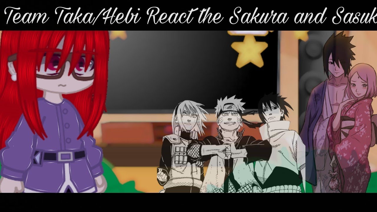 Team Taka/Hebi React the Sakura and Sasuke parte 1/1 (🇧🇷/🇪🇦/🇺🇲) SHIPP CANNON