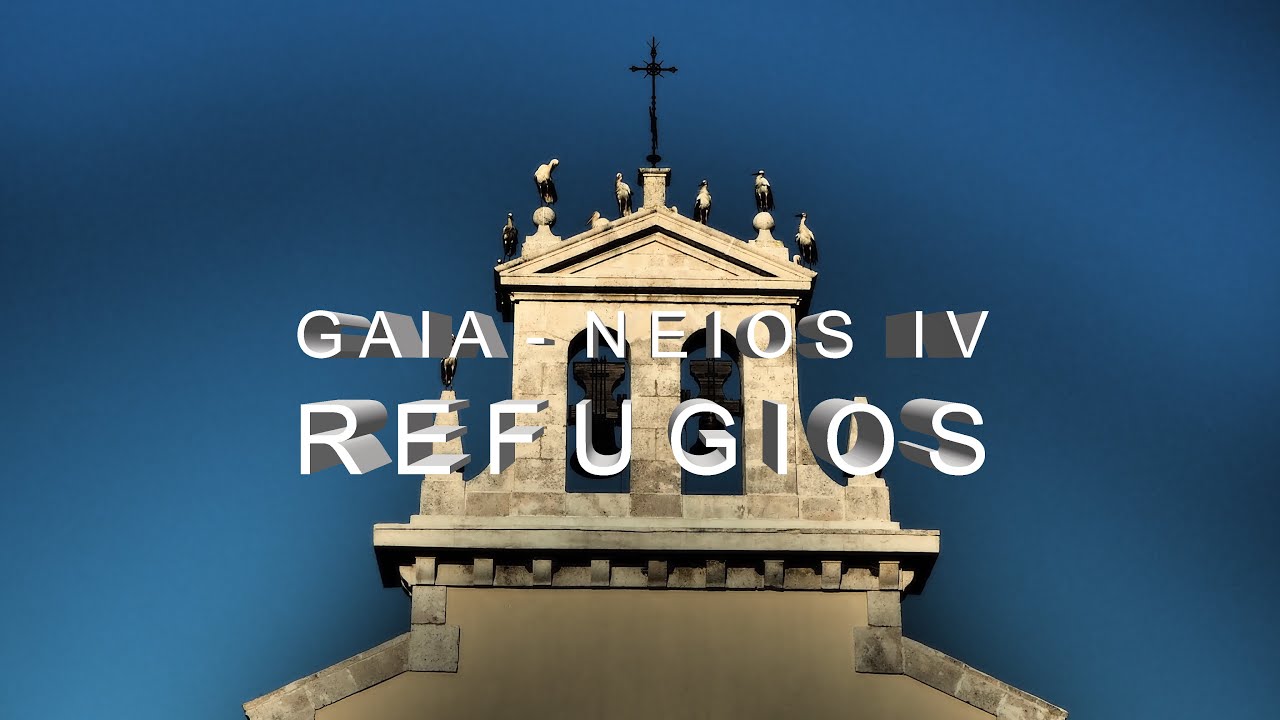 GAIA-NEIOS IV: REFUGIOS