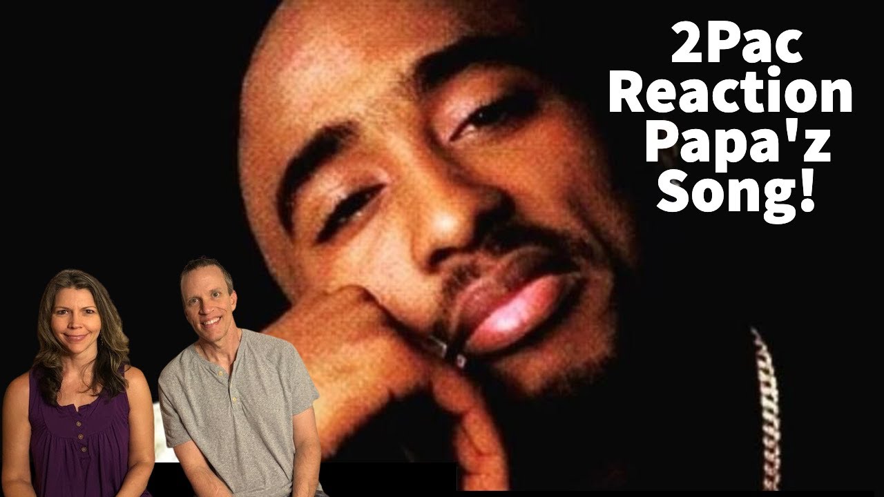 2Pac Reaction - Papa'z Song! 1st Time Hearing! Husband & Wife!