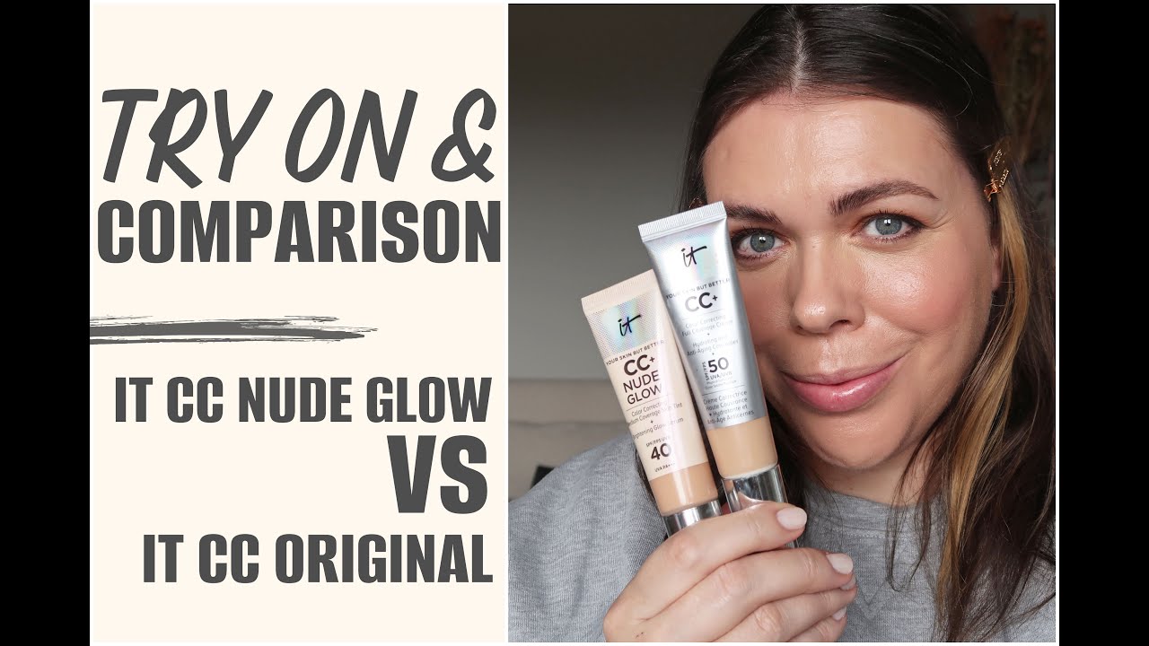 Comparison of the IT CC Nude Glow vs The IT CC Original - Try on and chat!