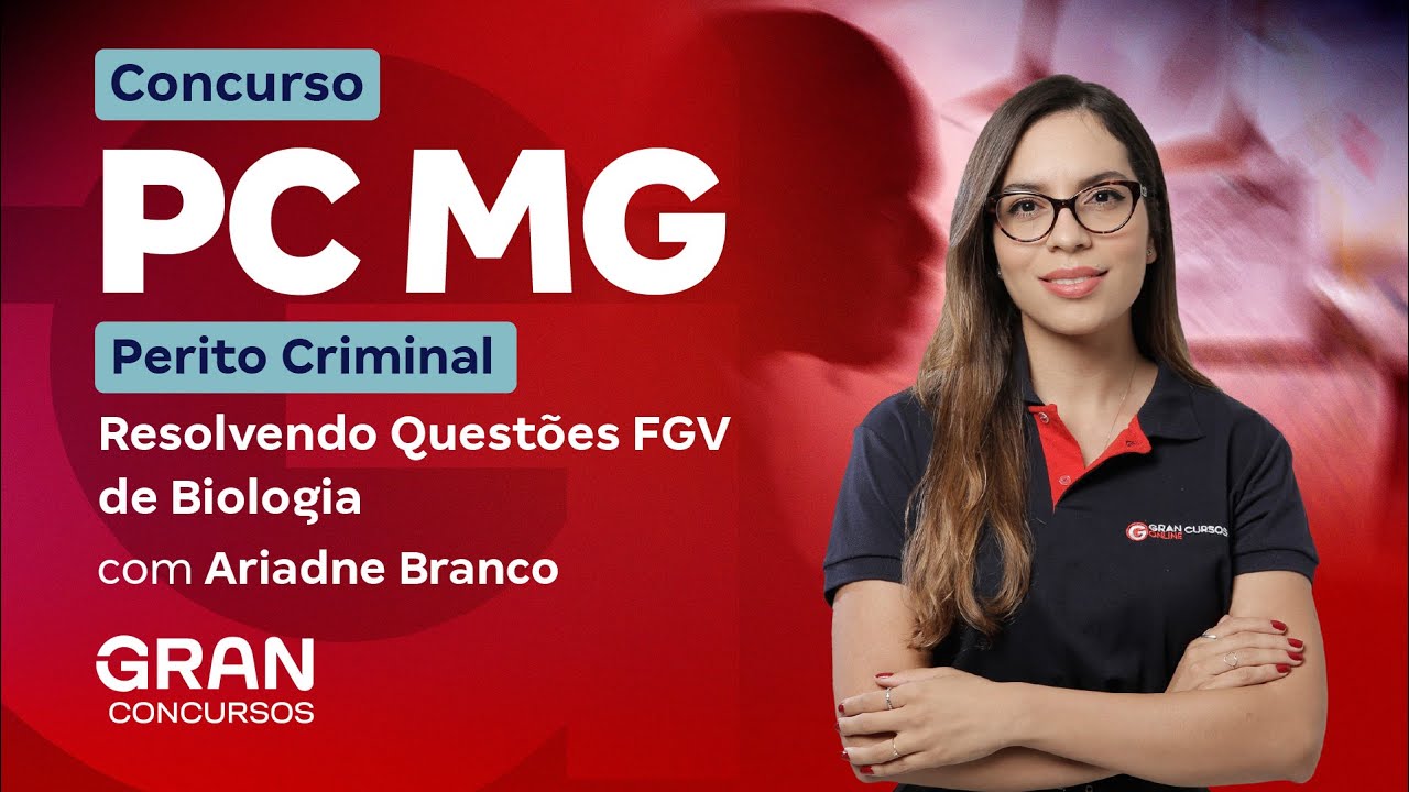 Concurso PC MG Perito: Resolvendo Questões FGV de Biologia