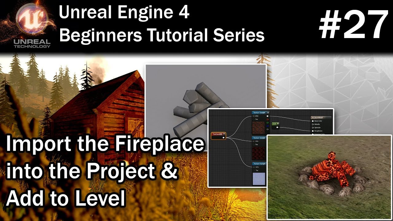 #27 Importing & Adding the Fireplace to the Level | Unreal Engine 4 Tutorial