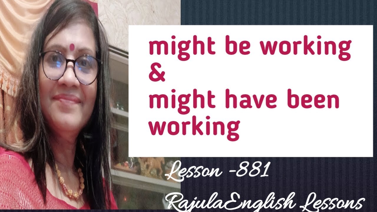 might be working  & might have been working| English grammarLesson 881Rajula English Lesson