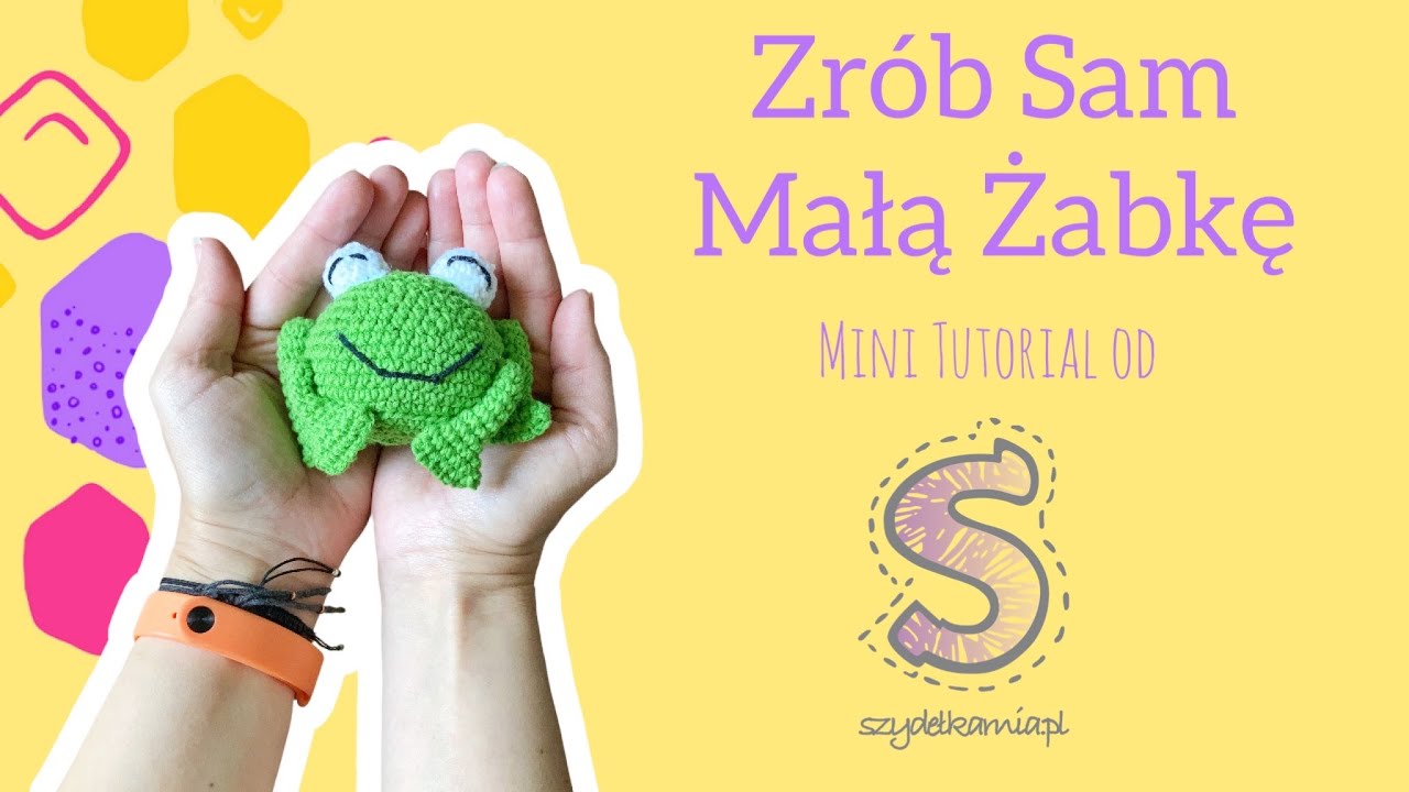 Zrób Sam maskotkę na szydełku ☆ Mała Żabka ☆ tutorial krok po kroku