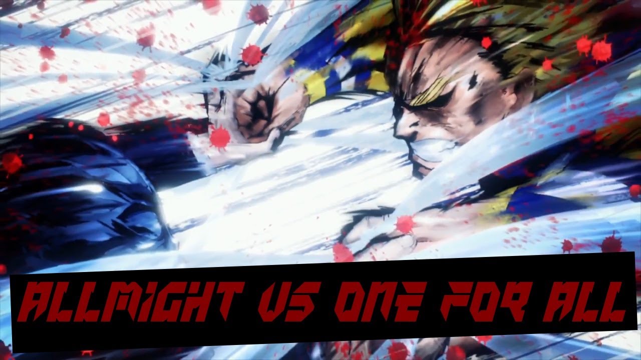All Might vs One For ALl -driveforever//amv