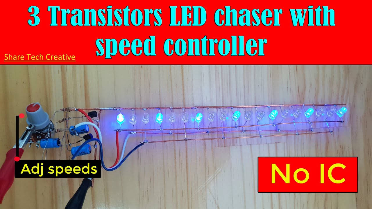 No IC 3 Transistors BC547 running LED chaser with speed controller