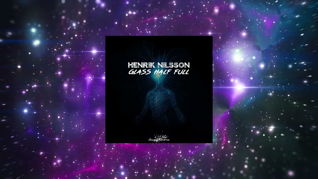 Henrik Nilsson - Glass Half Full (Original Mix) [ Endlessky Uplifting ]