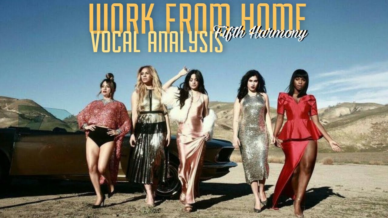 Fifth Harmony - Work From Home [Vocal Analysis]