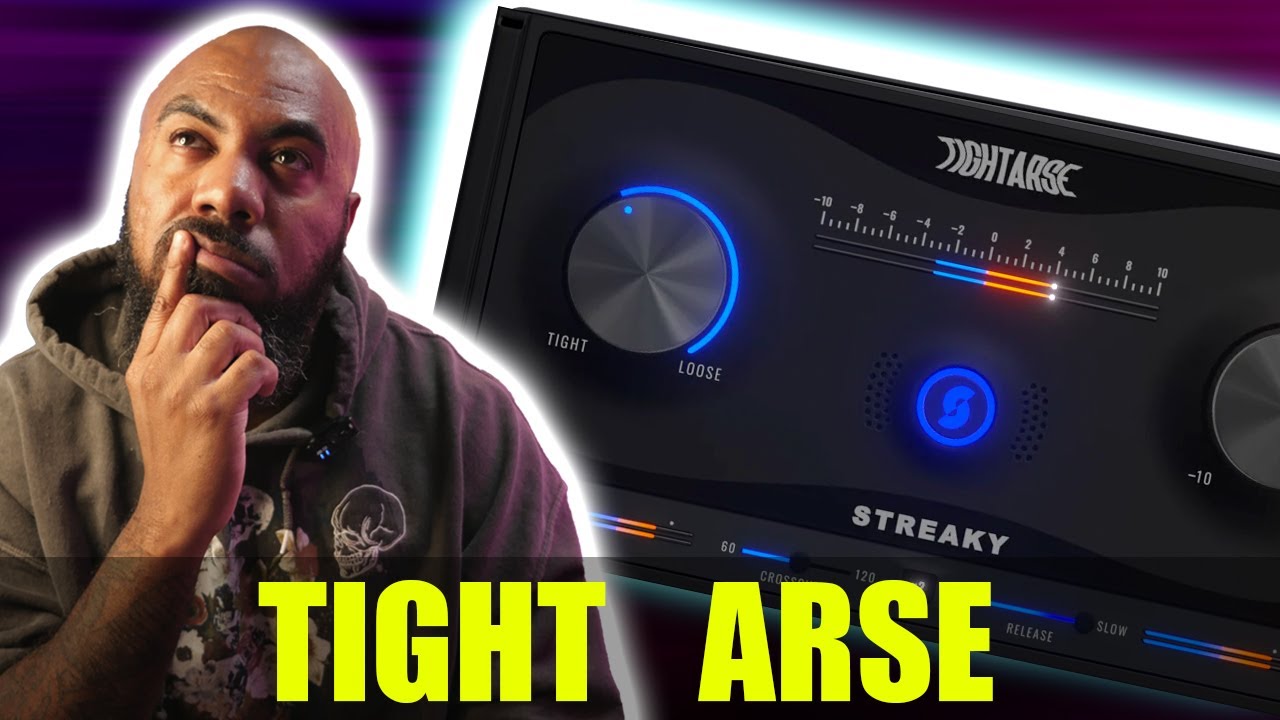 Tight Arse By Streaky Audio Plugin Review