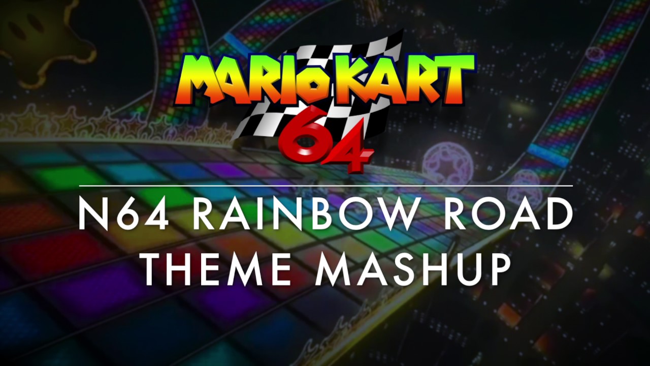 MK64 Rainbow Road Theme Mashup (MK64/MK8)