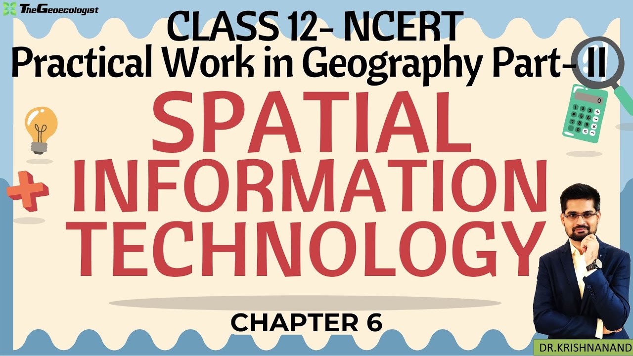 Spatial Information Technology-Chapter 6 -Class 12 NCERT Geography