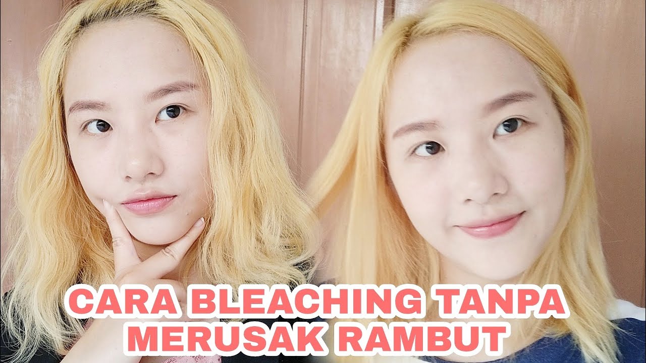 Baru!! CARA BLEACHING TANPA MERUSAK RAMBUT DENGAN SEKALI BLEACHING SAJA LANGSUNG BLONDE | Tutorial