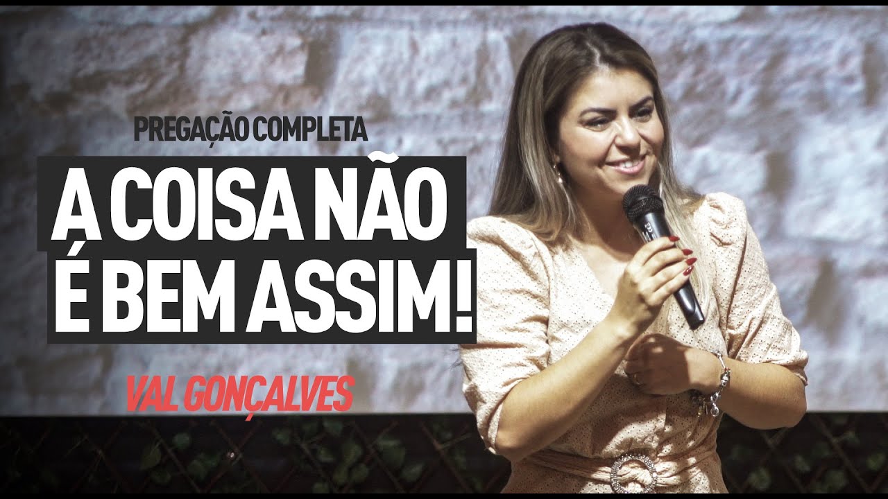 A COISA NÃO É BEM ASSIM - Val Gonçalves