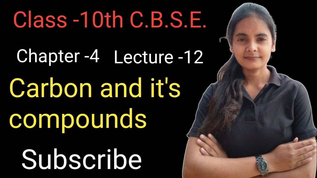 Carbon and its compounds...... Class 10th C.B.S.E.