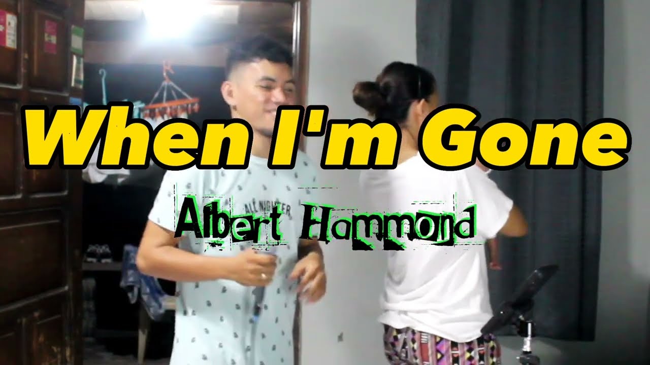 When I'm Gone by Albert Hammond | Mr and Mrs Don Petok Cover