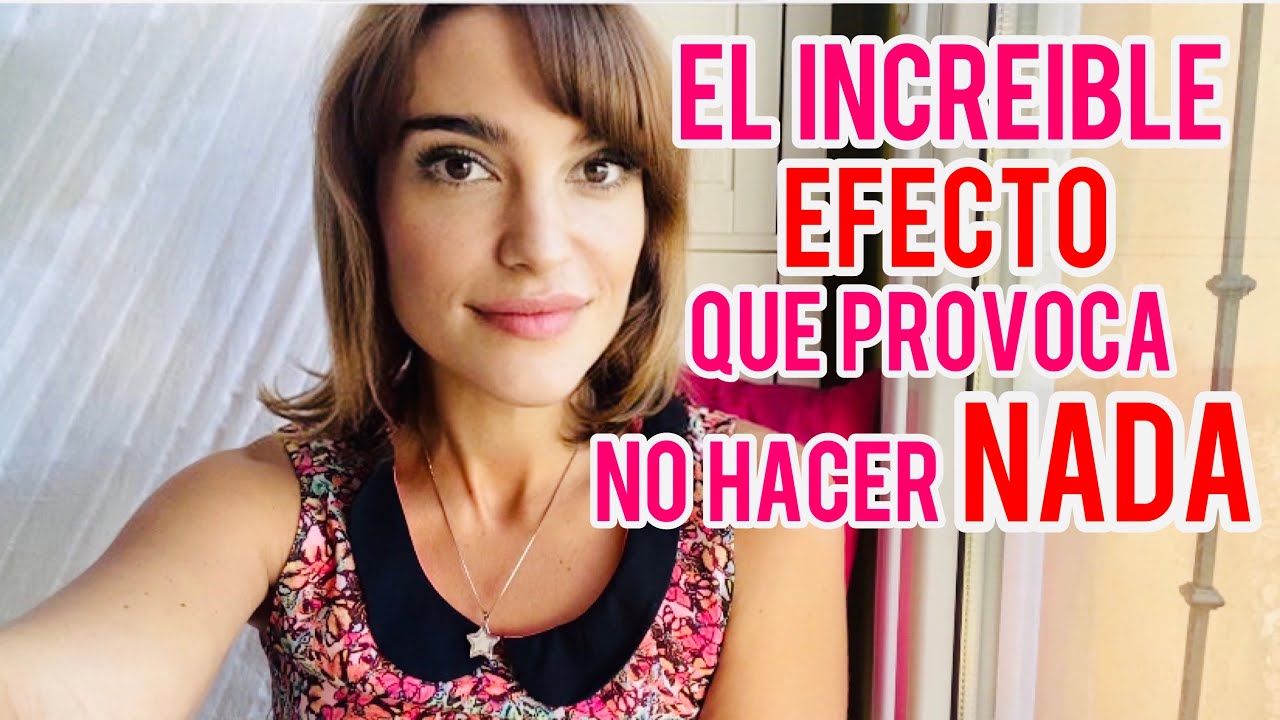 EL INCRE&Iacute;BLE EFECTO QUE PROVOCA NO HACER NADA!