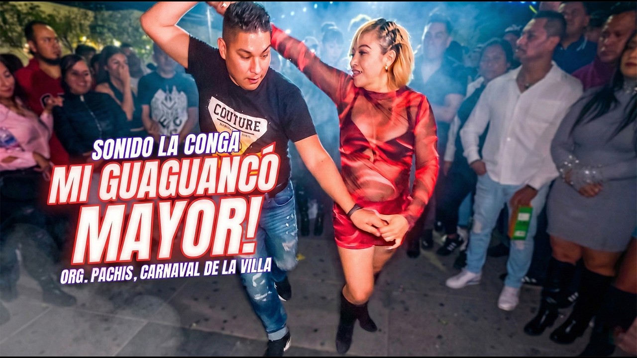 👉 Mi Guaguanco Mayor! | Sonido La Conga | Carnaval de la Villa, Org. Pachis