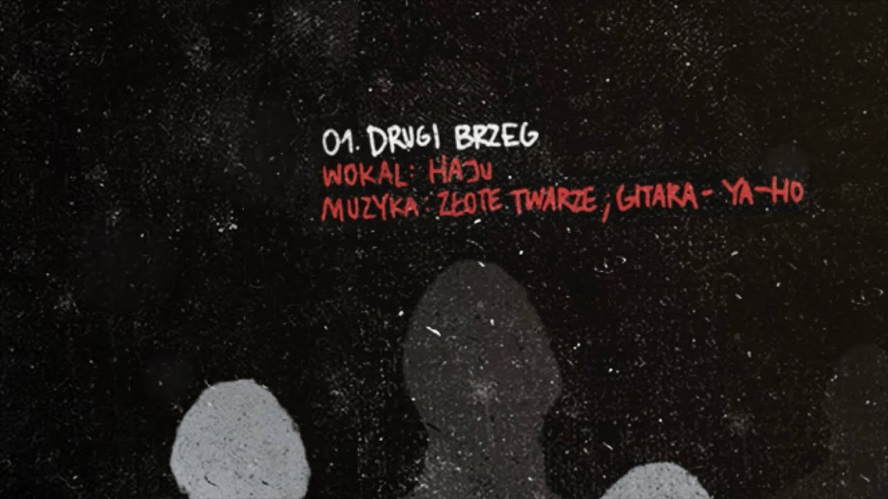 Haju / Złote Twarze - Drugi brzeg (Track 01)
