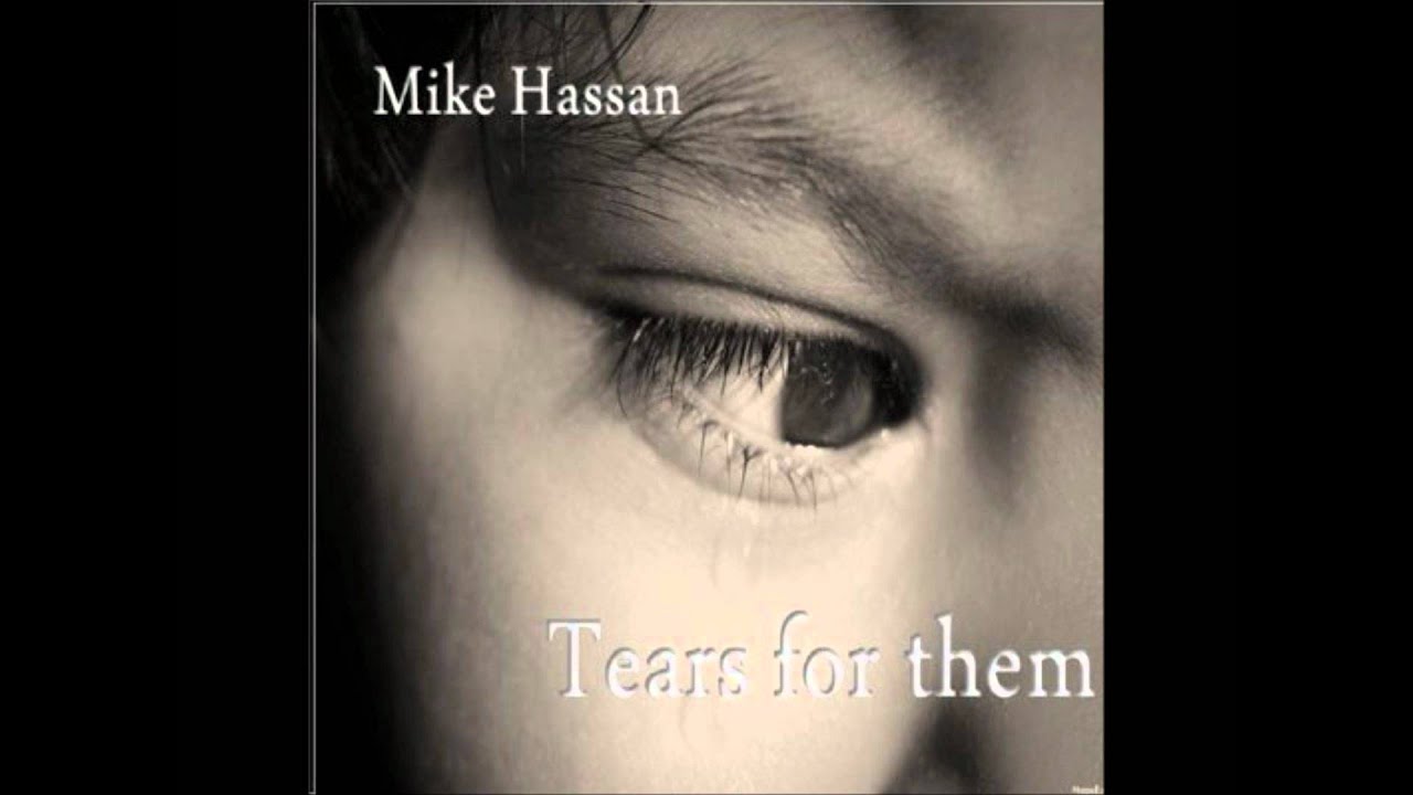 Tears for them by Mike Hassan (Feat. Laura Prescott and Georgia Drew)