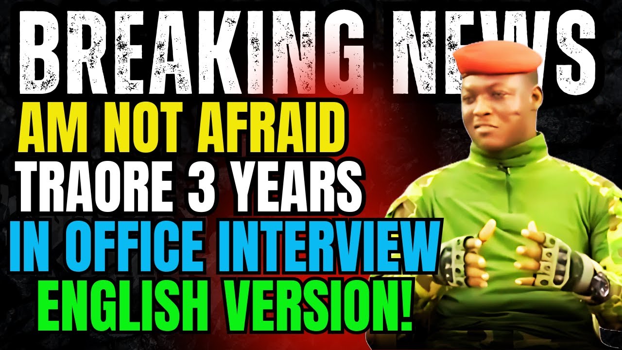 Ibrahim Traor&eacute;&rsquo;s Latest Interview with 20 media houses: English Version | A Must-Watch Revelation