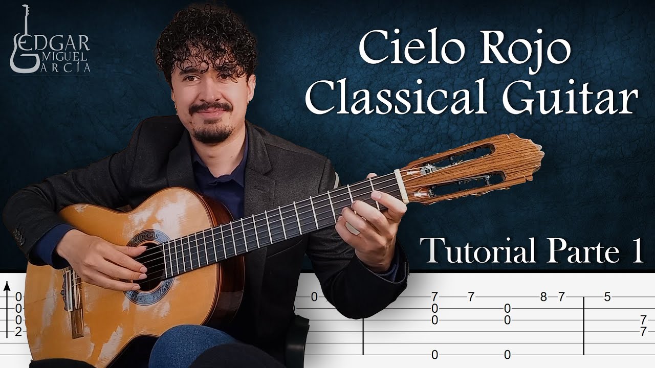 Cielo Rojo en Guitarra Clásica - Tutorial Parte 1 - Introducción