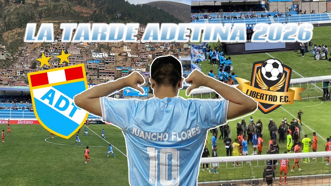 La Tarde Adetina 2026 | ADT 2 vs Libertad FC (Ecu) 3
