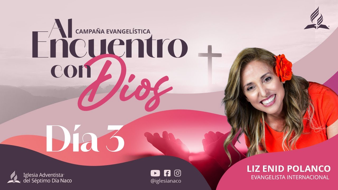 Campa&ntilde;a Evangel&iacute;stica IASD Naco | Al Encuentro con Dios | Liz Enid Polanco | Viernes 27 Junio 2025