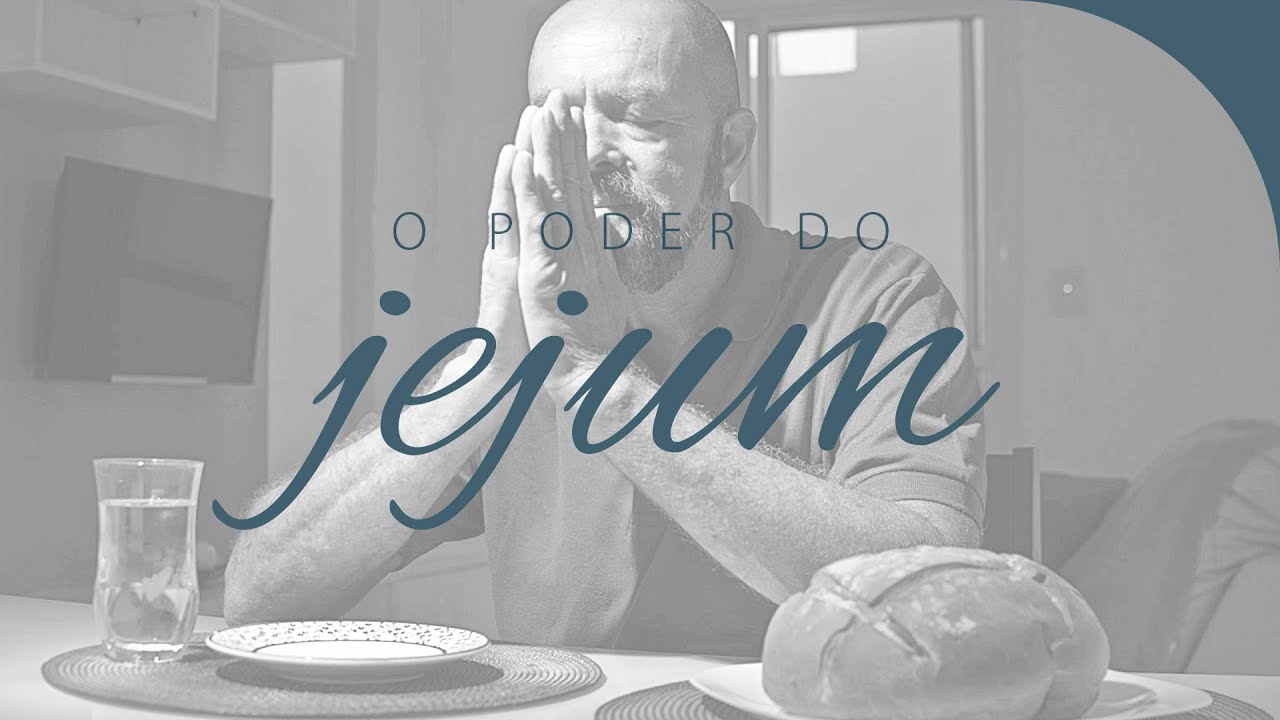 O PODER DO JEJUM VERDADEIRO | Como o Cristão Deve Jejuar? | Palavras de Deus | Lamartine Posella