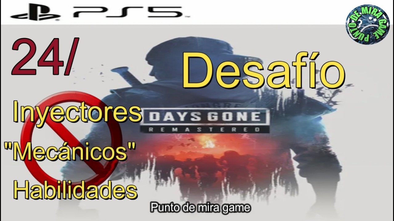 24/ Hordas. Days Gone. Desafío. Sin mejoras. Remasterizado. PS5. Sin morir. Sin modo Historia.