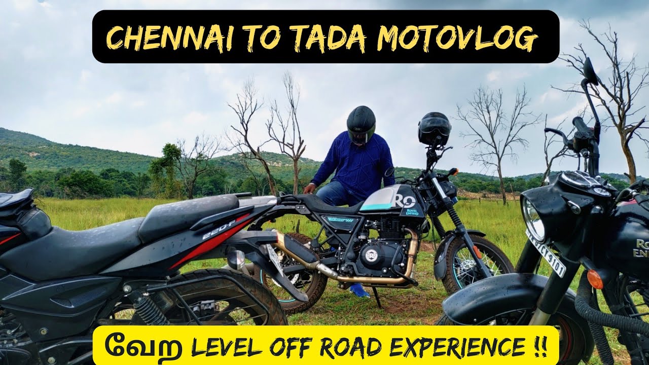 Chennai to Tada falls Motovlog | Nagalapuram Falls க்கு போக முடியல 😢😥| Scram 411 VS Classic 350