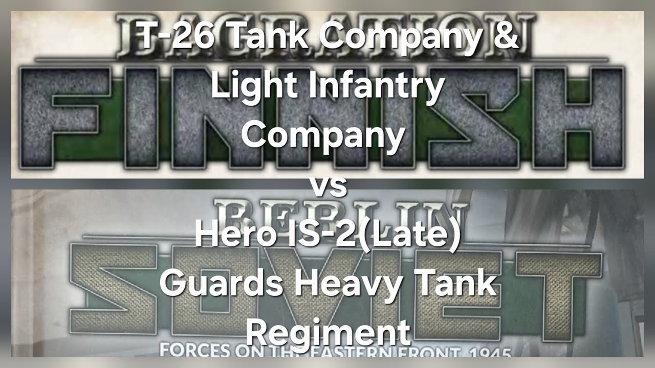 Отчет о сражении в Flames of War: Танковая рота Т-26 и легкая пехота против тяжелого танка Hero I...
