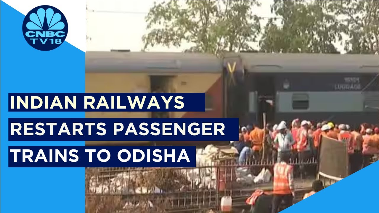 Indian Railways Restarts Passenger Trains To Odisha | Balasore Train Accident | CNBC TV18
