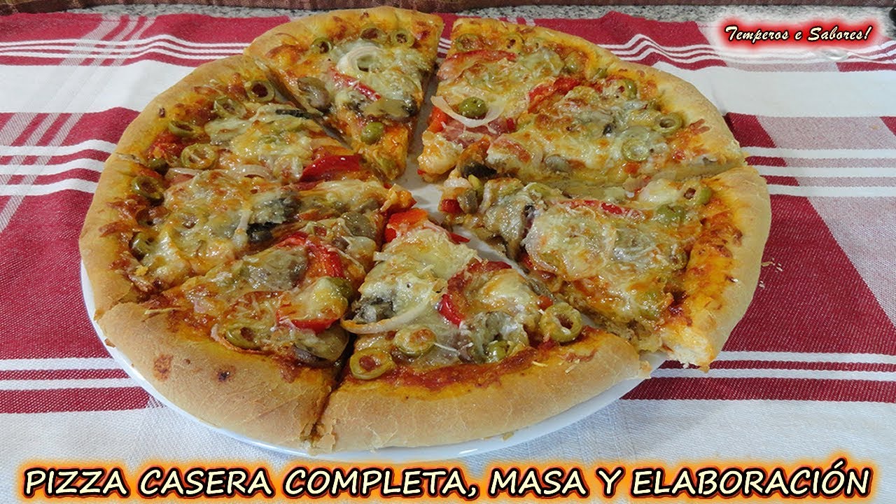 PIZZA CASERA COMPLETA, PREPARACIÓN DE LA MASA y elaboración de la pizza